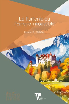 La Ruritanie ou l’Europe introuvable